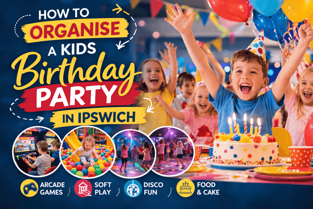 How to Organise a Kids Birthday Party in Ipswich